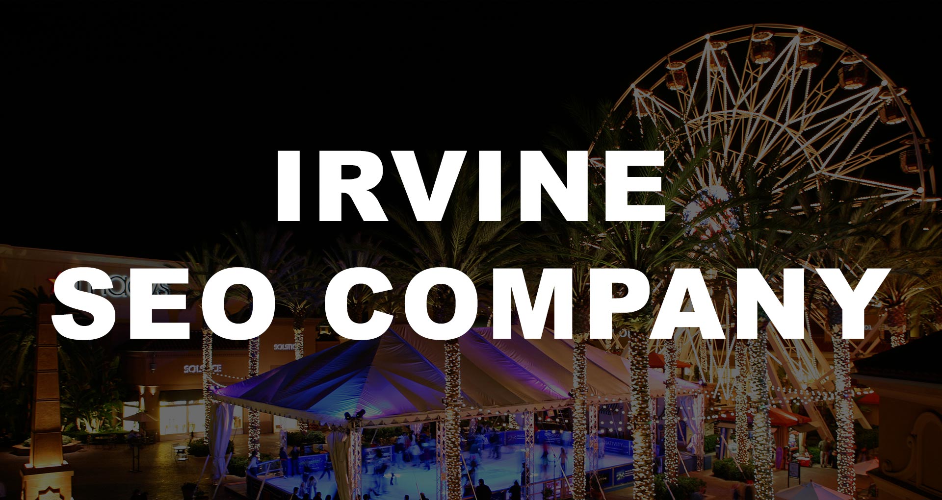 Irvine SEO Company | Irvine SEO Expert | Irvine SEO